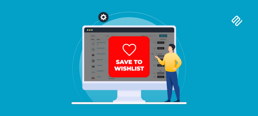 SaveTo Wishlist: How to add wishlist buttons to WooCommerce Product Table